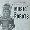 Forrest J. Ackerman and Frank Coe "Music For Robots" (Science Fiction Records, MFR-1001A, 1964)